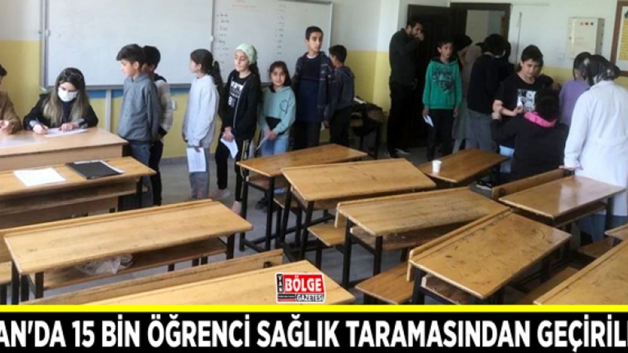 Van'da 15 bin öğrenci sağlık taramasından geçirildi