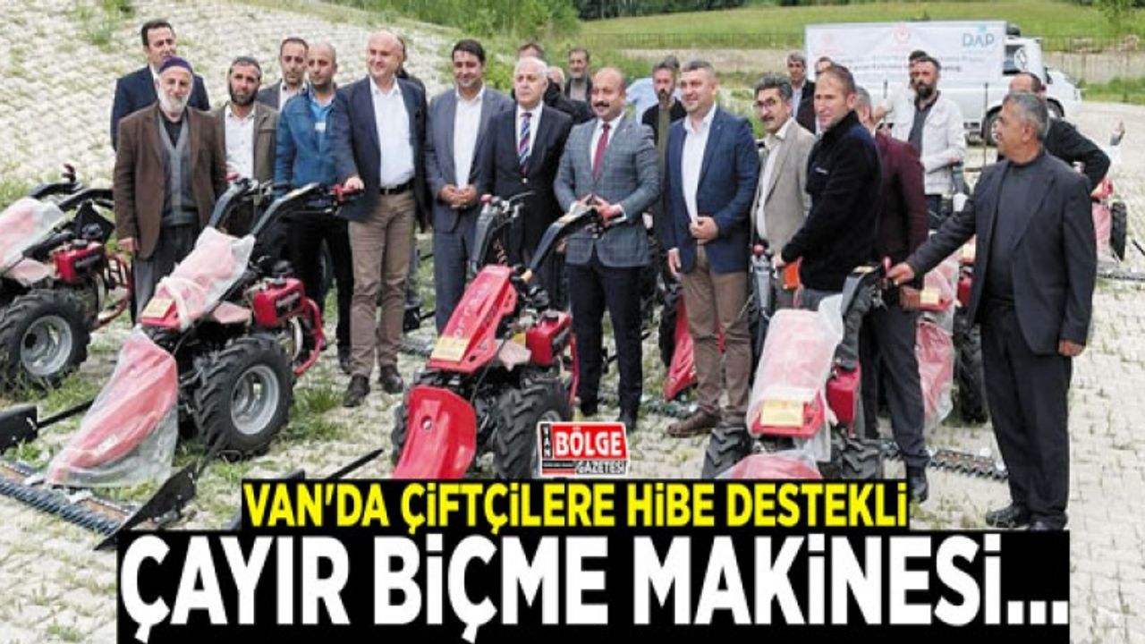 Van'da çiftçilere hibe destekli çayır biçme makinesi…