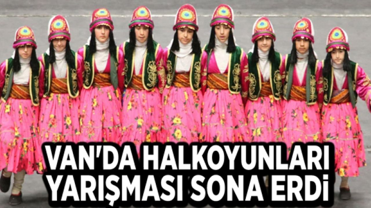 Van'da halkoyunları yarışması sona erdi