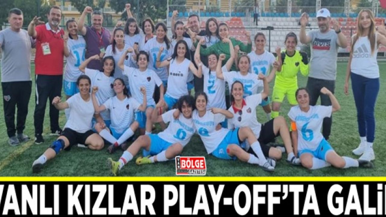 Vanlı kızlar Play-Off'ta galip...