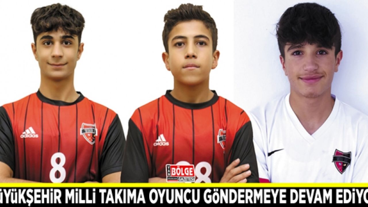Büyükşehir milli takıma oyuncu göndermeye devam ediyor