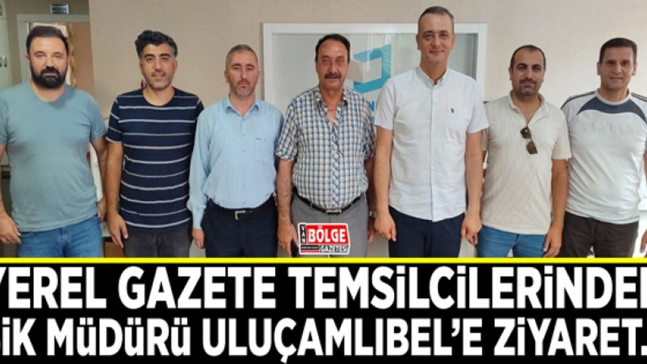 Gazete temsilcilerinden BİK Müdürü Uluçamlıbel’e ziyaret…