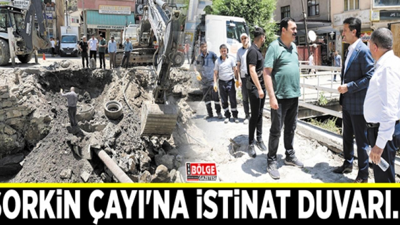 Sorkin Çayı'na istinat duvarı…