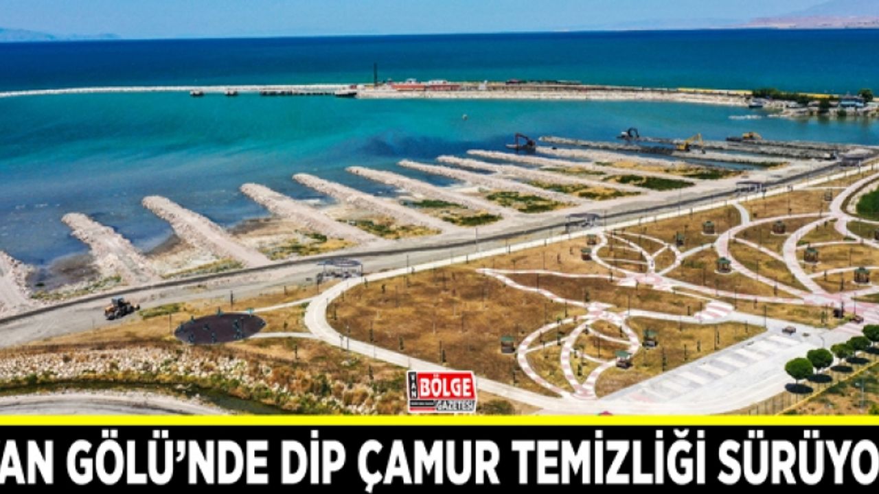 Van Gölü’nde dip çamur temizliği sürüyor