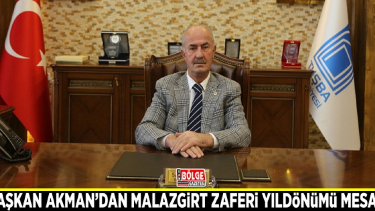 Başkan Akman’dan Malazgirt Zaferi Yıldönümü Mesajı