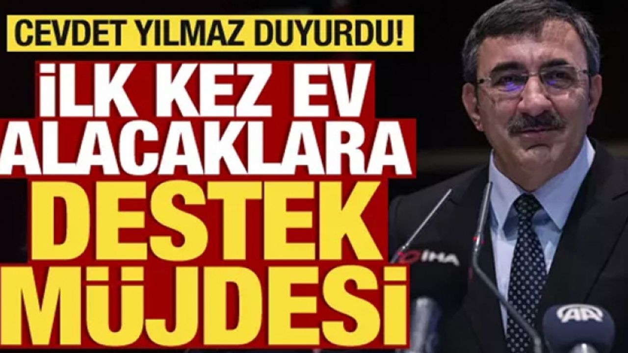 Cevdet Yılmaz: İlk kez konut edinmeye finansal destek verilecek