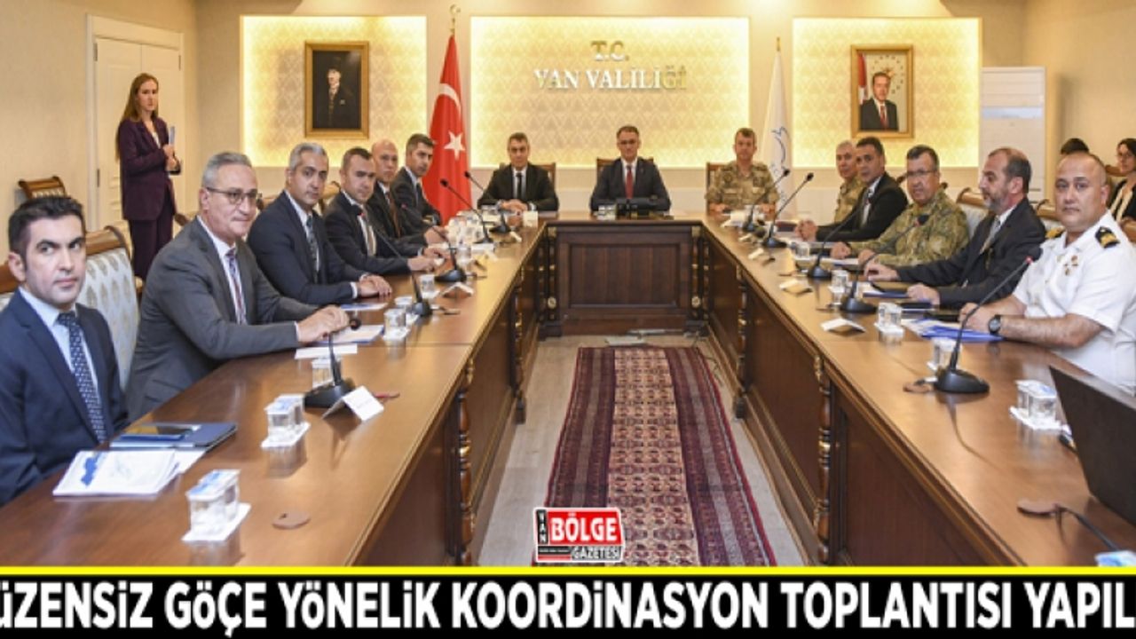 Düzensiz göçe yönelik koordinasyon toplantısı yapıldı