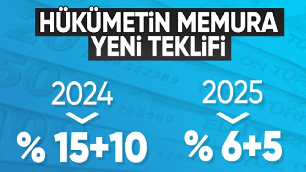 Hükümetin memurlara ikinci zam teklifi belli oldu