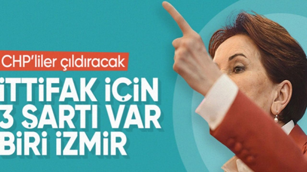 İyi Parti, CHP ile ittifak için İzmir’i istiyor