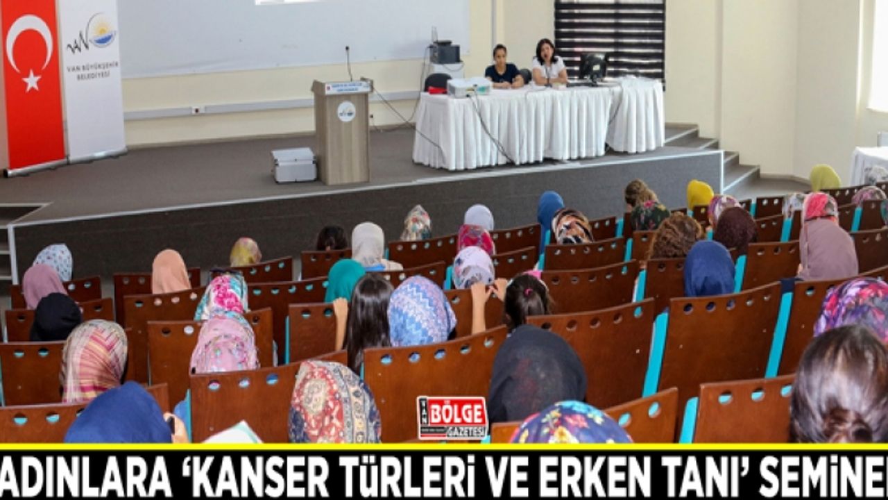Kadınlara ‘kanser türleri ve erken tanı’ semineri