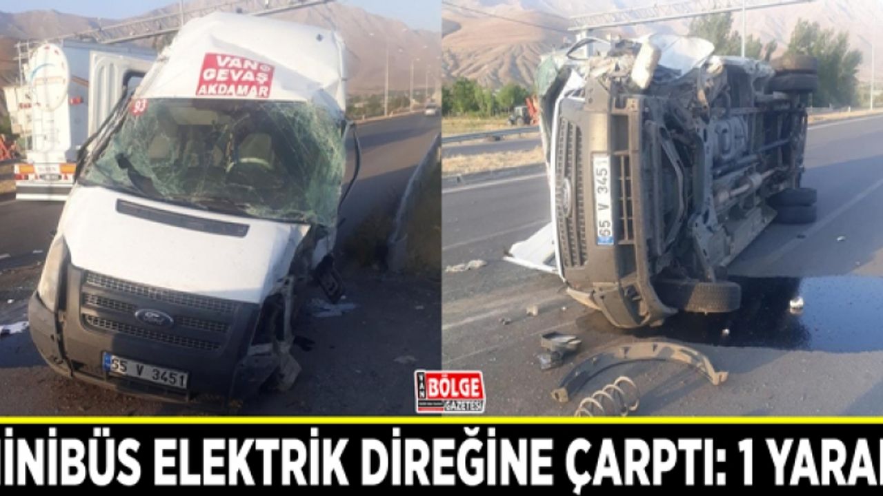 Minibüs elektrik direğine çarptı: 1 yaralı