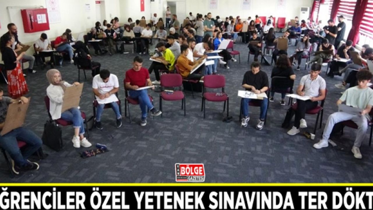 Öğrenciler özel yetenek sınavında ter döktü