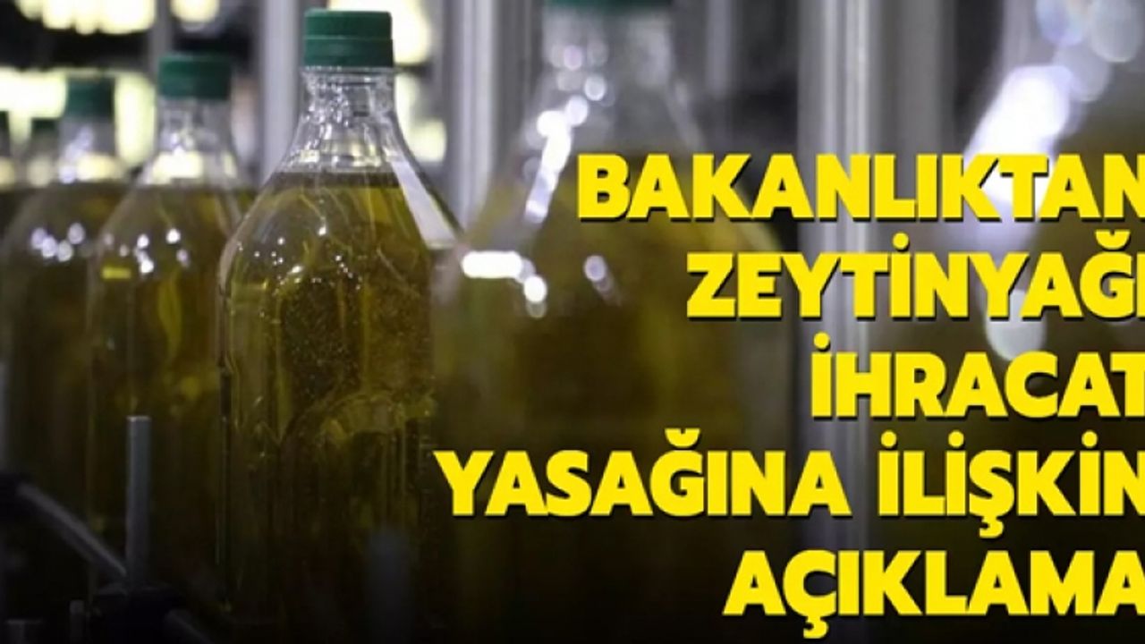 Ticaret Bakanlığı’ndan zeytinyağı ihracatına ilişkin ilave tedbirler