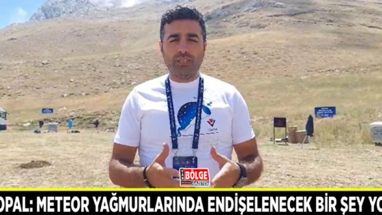 Topal: Meteor yağmurlarında endişelenecek bir şey yok
