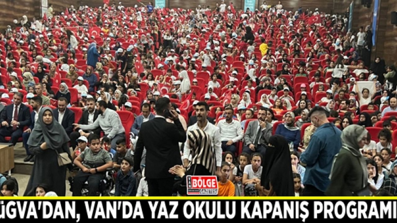 TÜGVA'dan, Van'da yaz okulu kapanış programı…