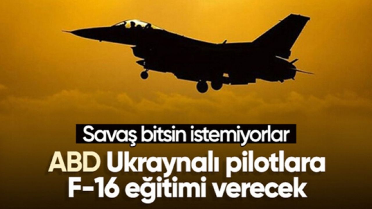 Ukraynalı pilotlara ekimden itibaren ABD'de F-16 uçuş eğitimi verilecek