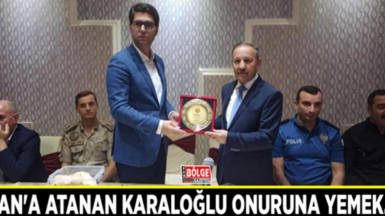Van'a atanan Karaloğlu onuruna yemek...