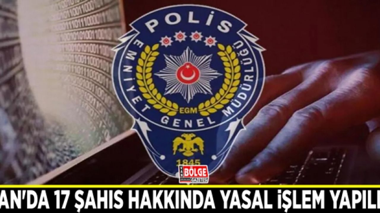 Van'da 17 şahıs hakkında yasal işlem yapıldı