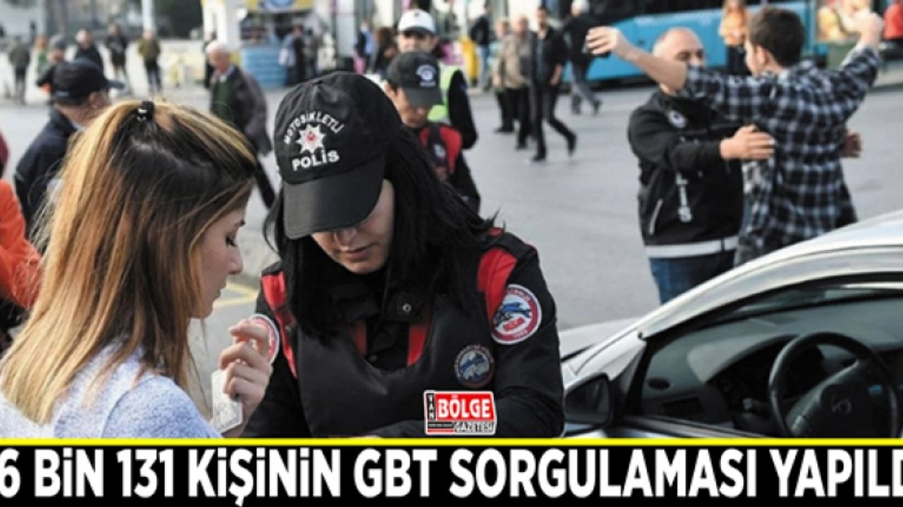 Van'da 26 bin 131 kişinin GBT sorgulaması yapıldı