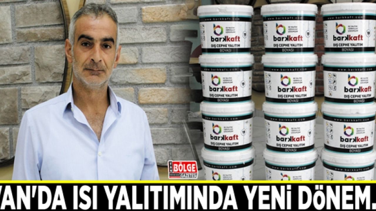 Van'da ısı yalıtımında yeni dönem…