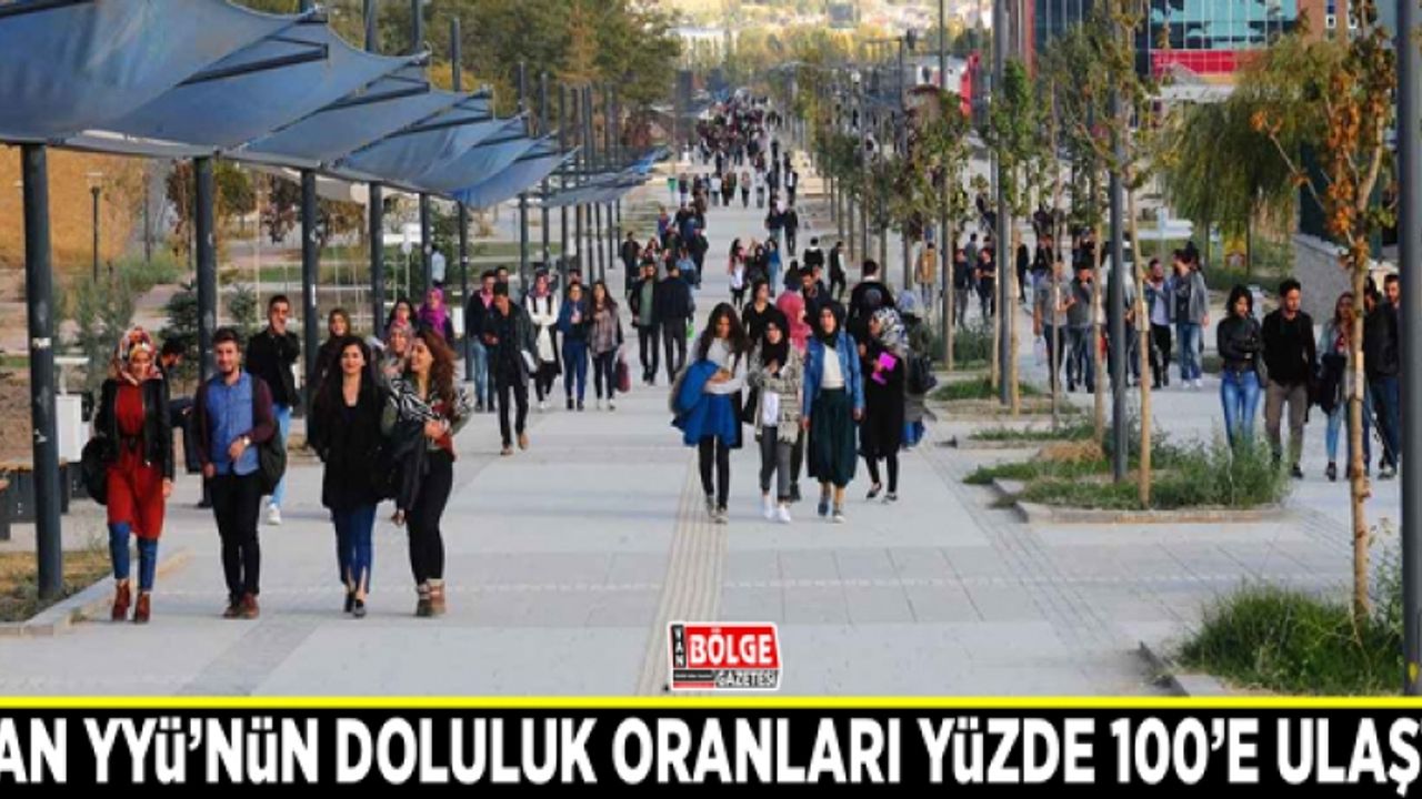 ​Van YYÜ’nün doluluk oranları yüzde 100’e ulaştı