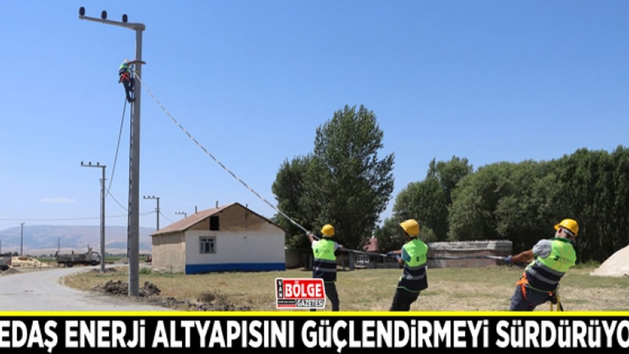 VEDAŞ enerji altyapısını güçlendirmeyi sürdürüyor