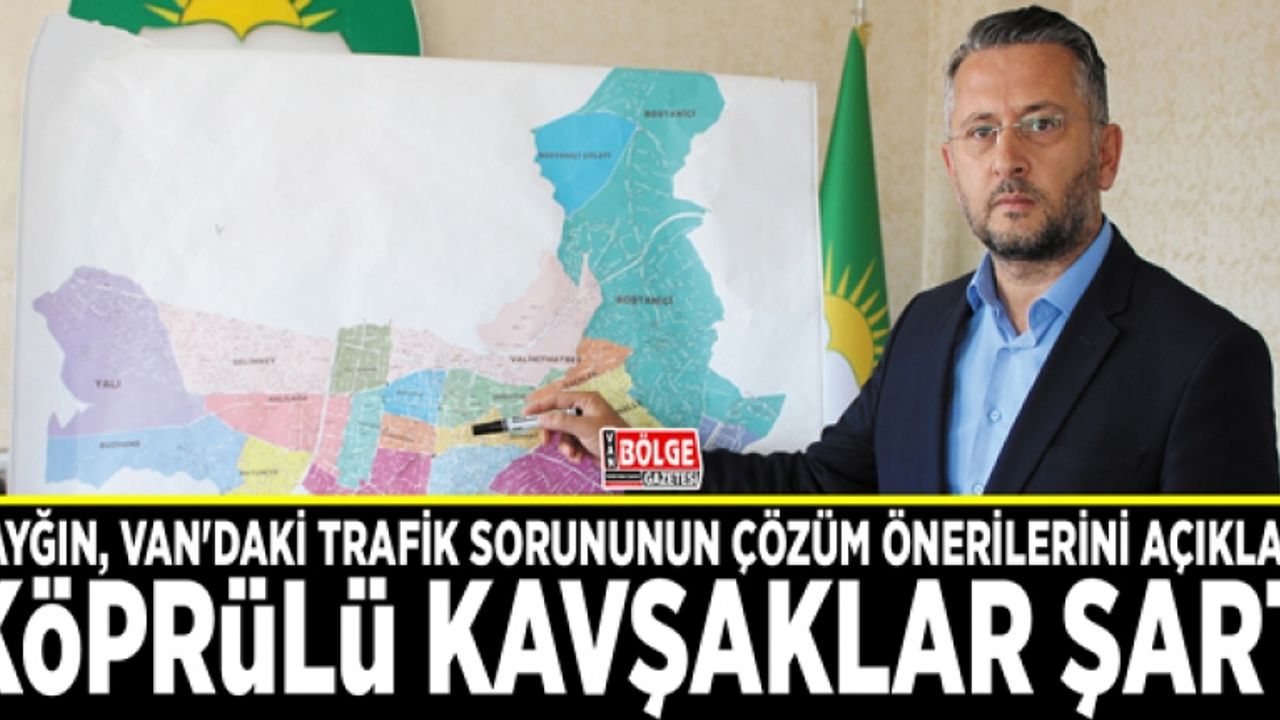 Başkan Sayğın, Van'daki trafik sorununun çözüm önerilerini açıkladı