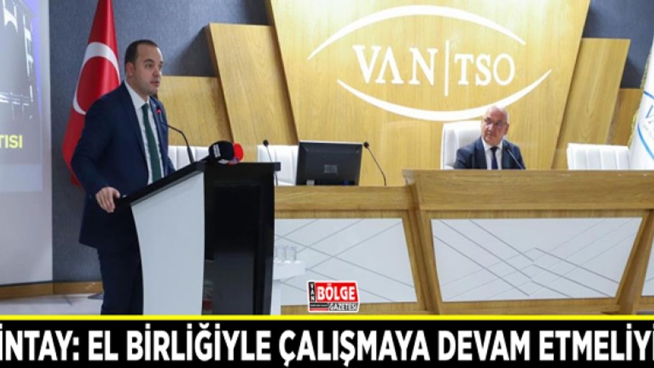 Çintay: El birliğiyle çalışmaya devam etmeliyiz