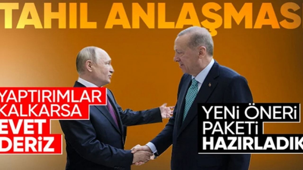 Cumhurbaşkanı Erdoğan ve Putin'den Tahıl Koridoru açıklaması