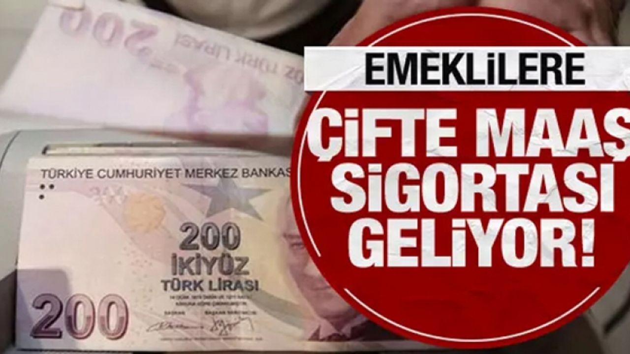 Emeklilere çifte maaş sigortası geliyor!