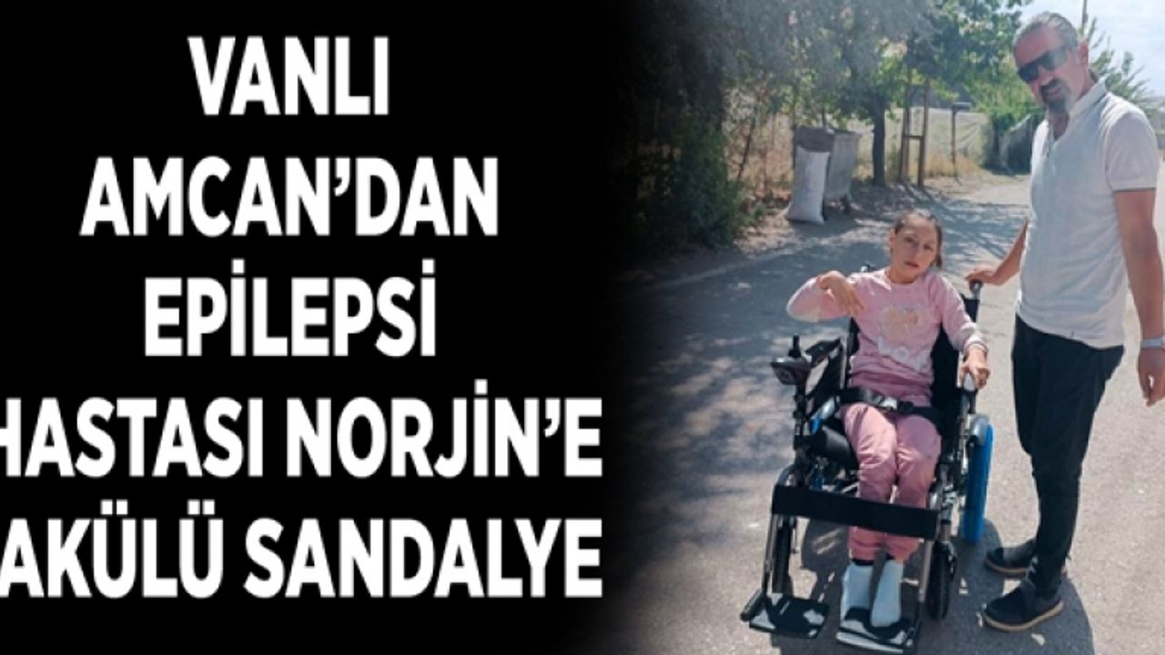 Epilepsi hastası Norjin’e akülü sandalye