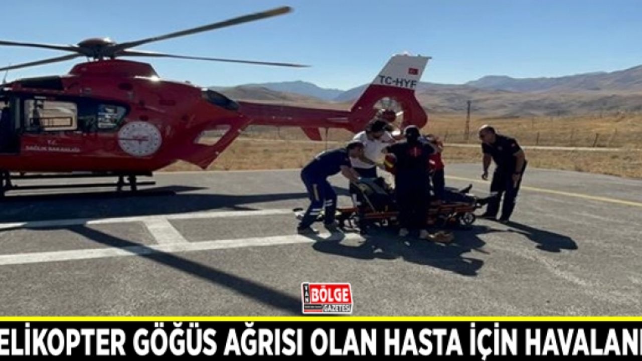 Helikopter göğüs ağrısı olan hasta için havalandı