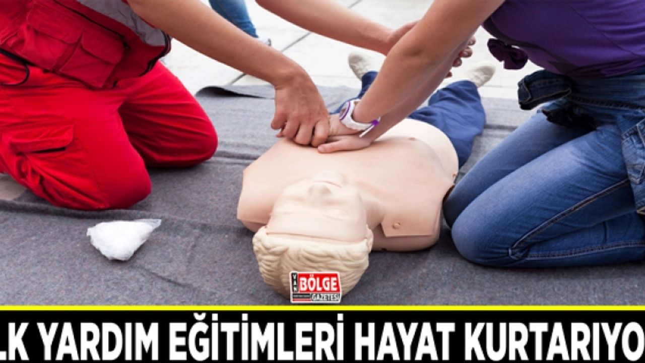 İlk yardım eğitimleri hayat kurtarıyor