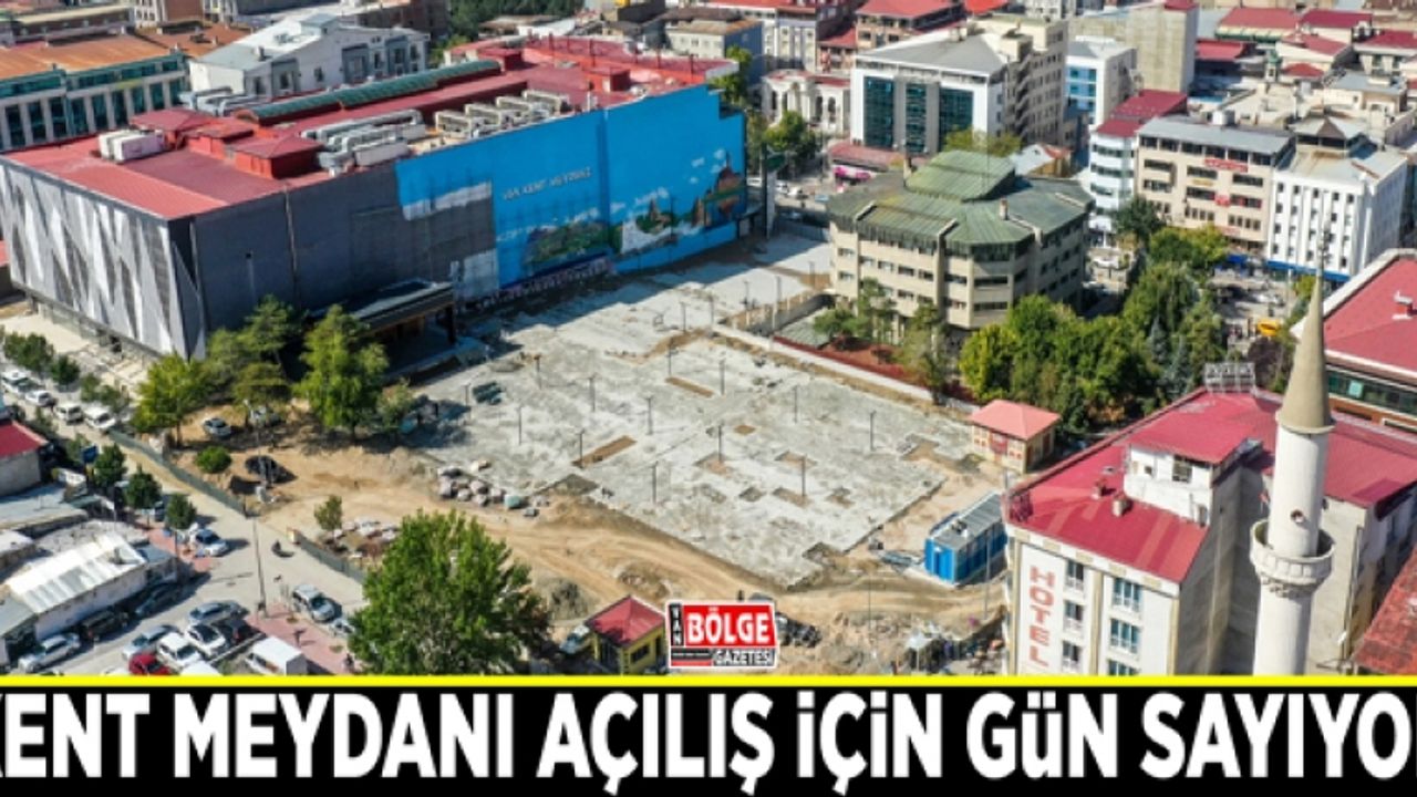 Kent Meydanı açılış için gün sayıyor