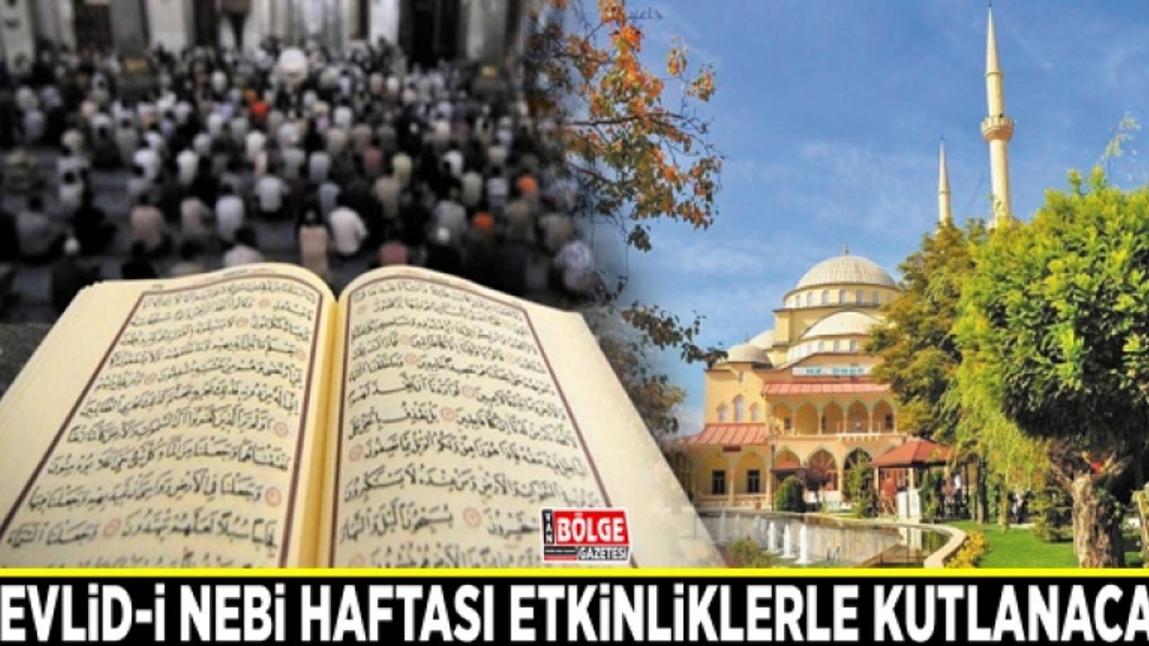 Mevlid-i Nebi Haftası etkinliklerle kutlanacak
