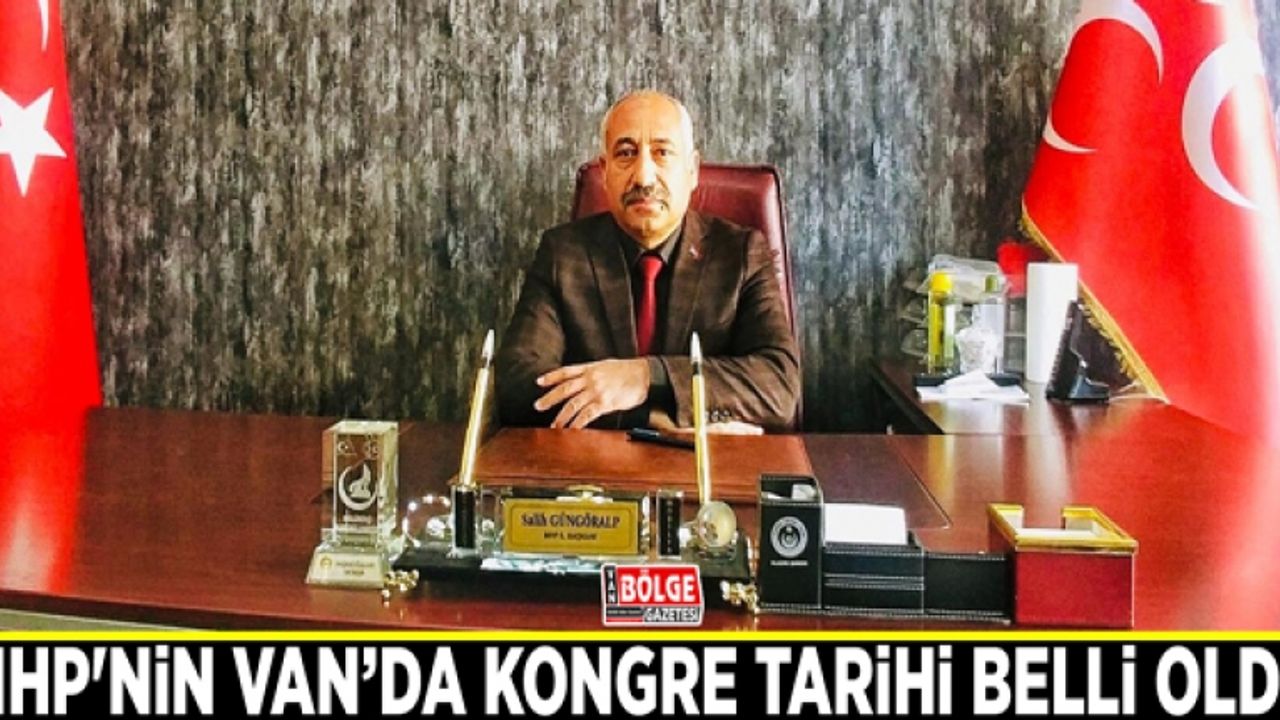 MHP'nin Van’da kongre tarihi belli oldu