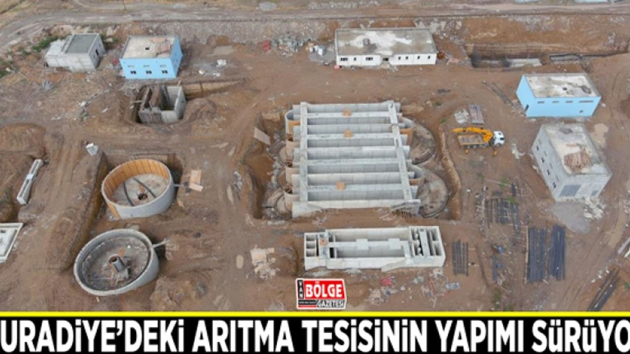 Muradiye’deki arıtma tesisinin yapımı sürüyor