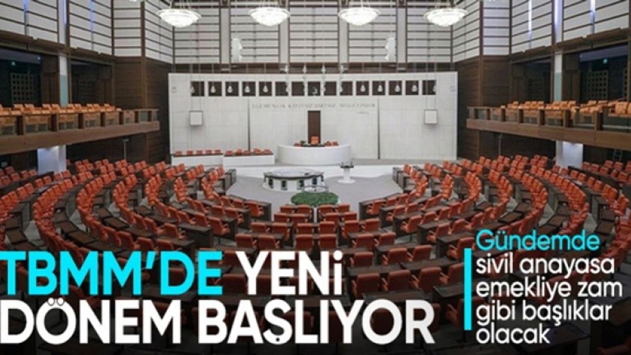 Türkiye Büyük Millet Meclisi açılıyor: Gündem çok yoğun olacak