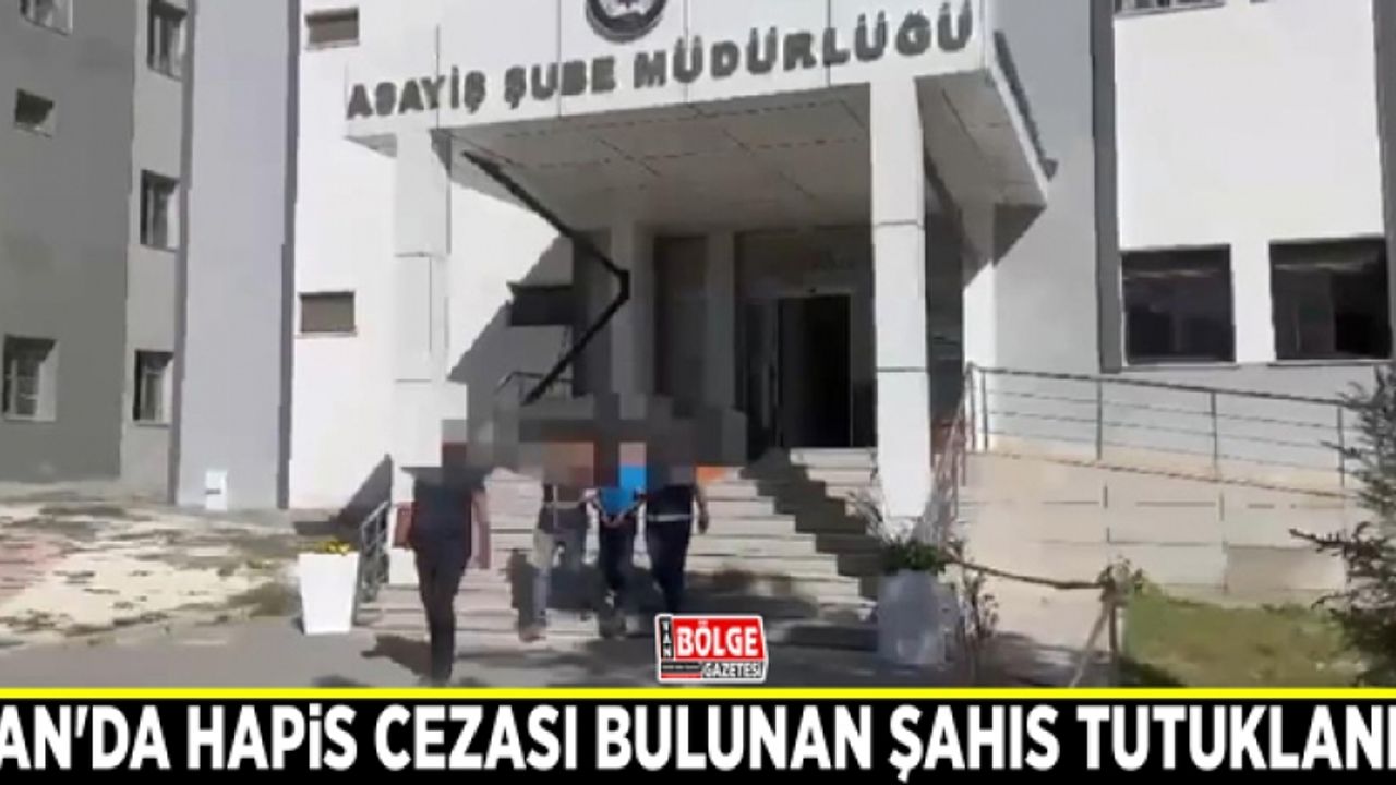 Van'da hapis cezası bulunan şahıs tutuklandı