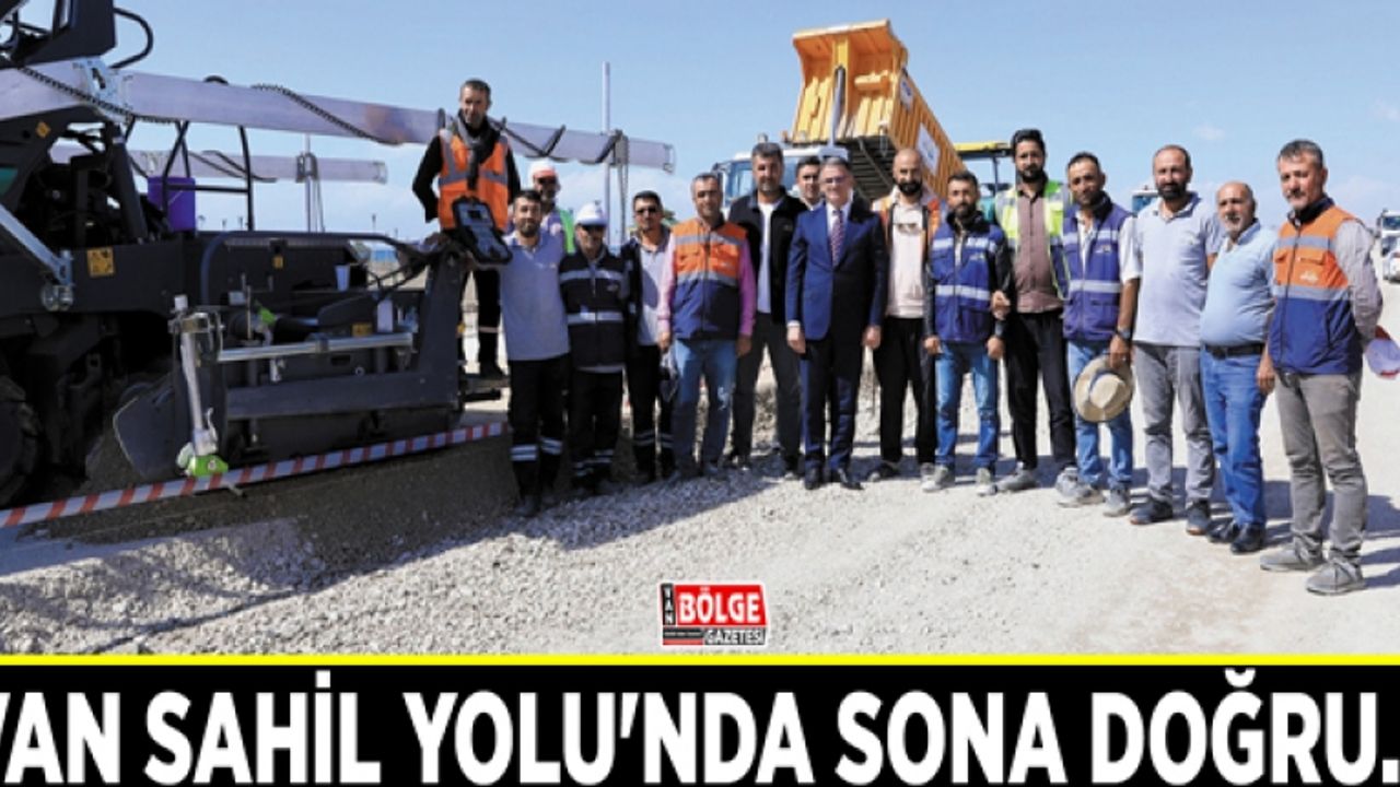 Van Sahil Yolu'nda sona doğru…
