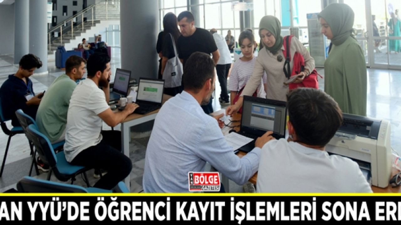 Van YYÜ’de öğrenci kayıt işlemleri sona erdi