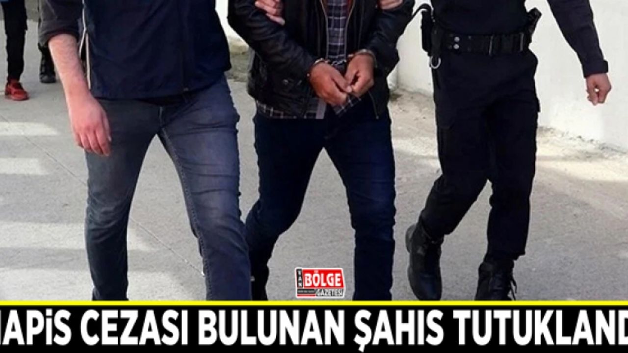 Van’da hapis cezası bulunan şahıs tutuklandı