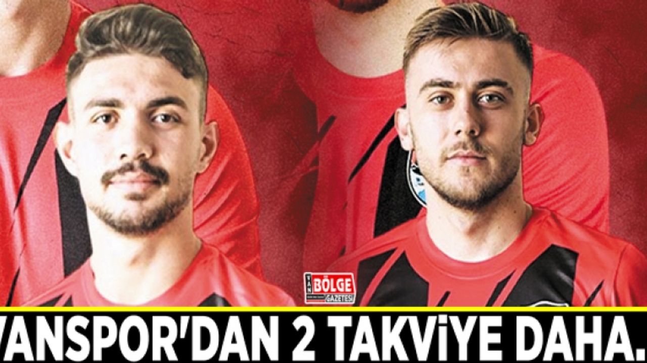 Vanspor'dan 2 takviye daha…