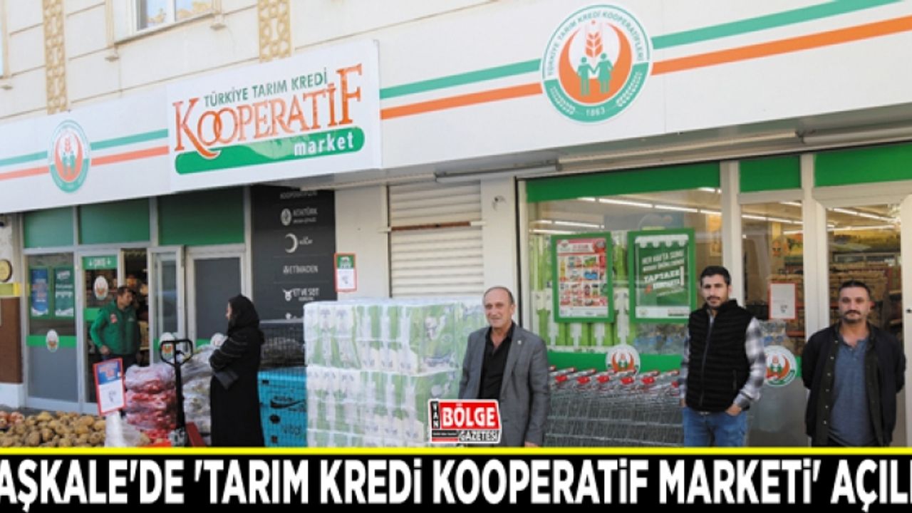 Başkale'de 'Tarım Kredi Kooperatif Marketi' açıldı