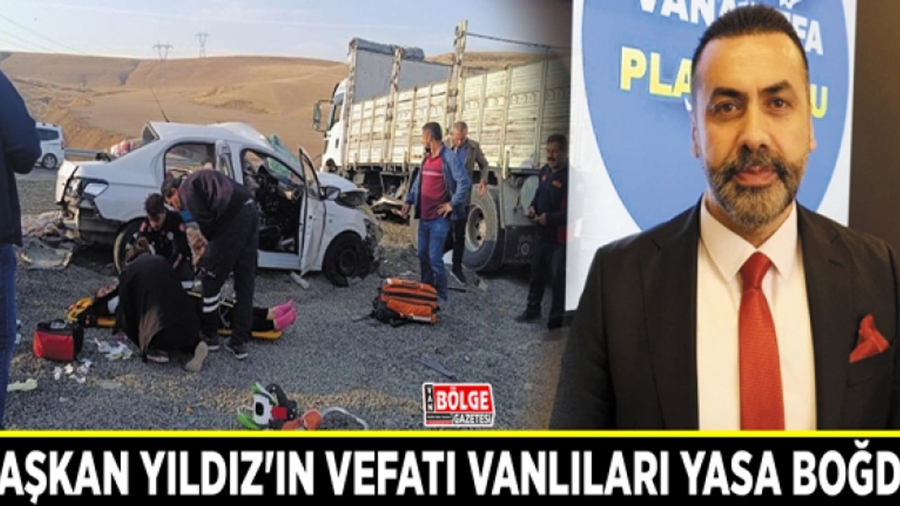Başkan Yıldız'ın vefatı Vanlıları yasa boğdu