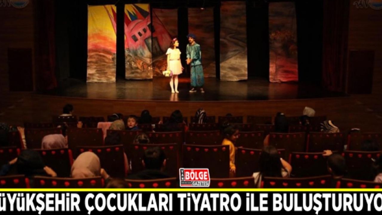 Büyükşehir çocukları tiyatro ile buluşturmaya devam ediyor