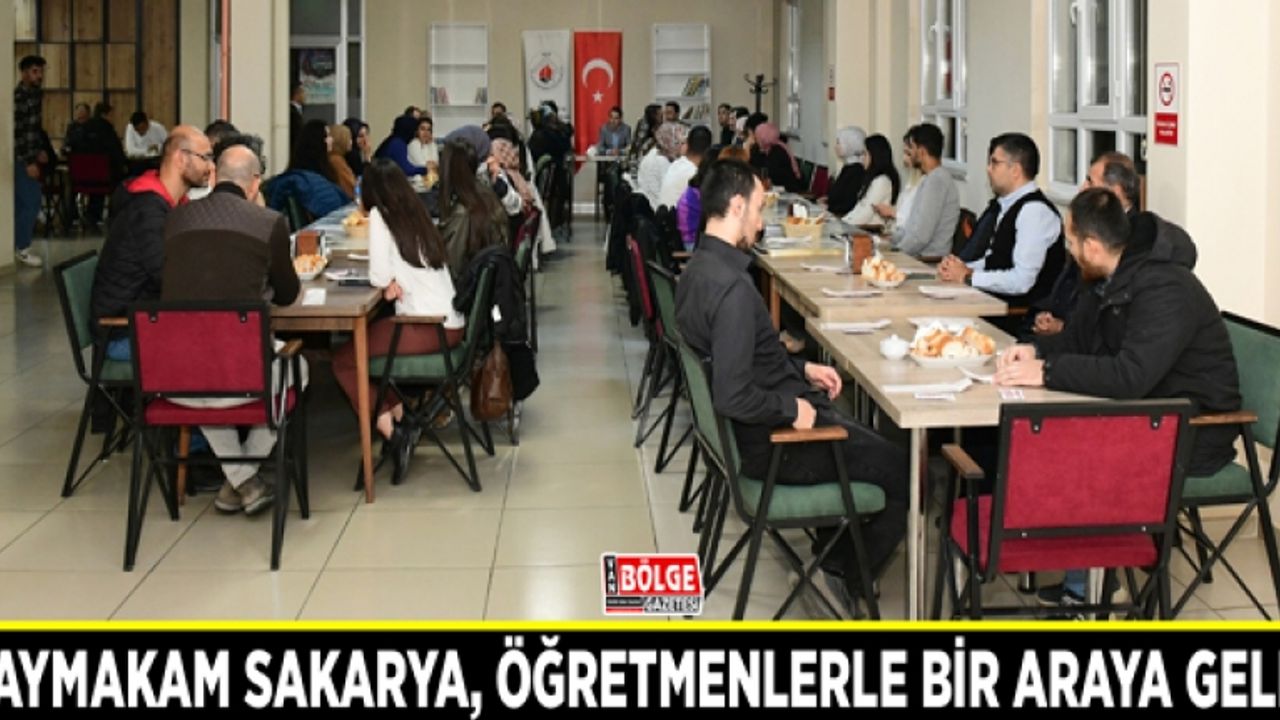 Çatak Kaymakamı Sakarya, öğretmenlerle bir araya geldi