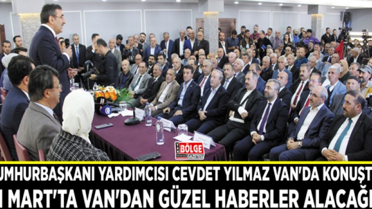 Yılmaz: Van'dan güzel haberler alacağız