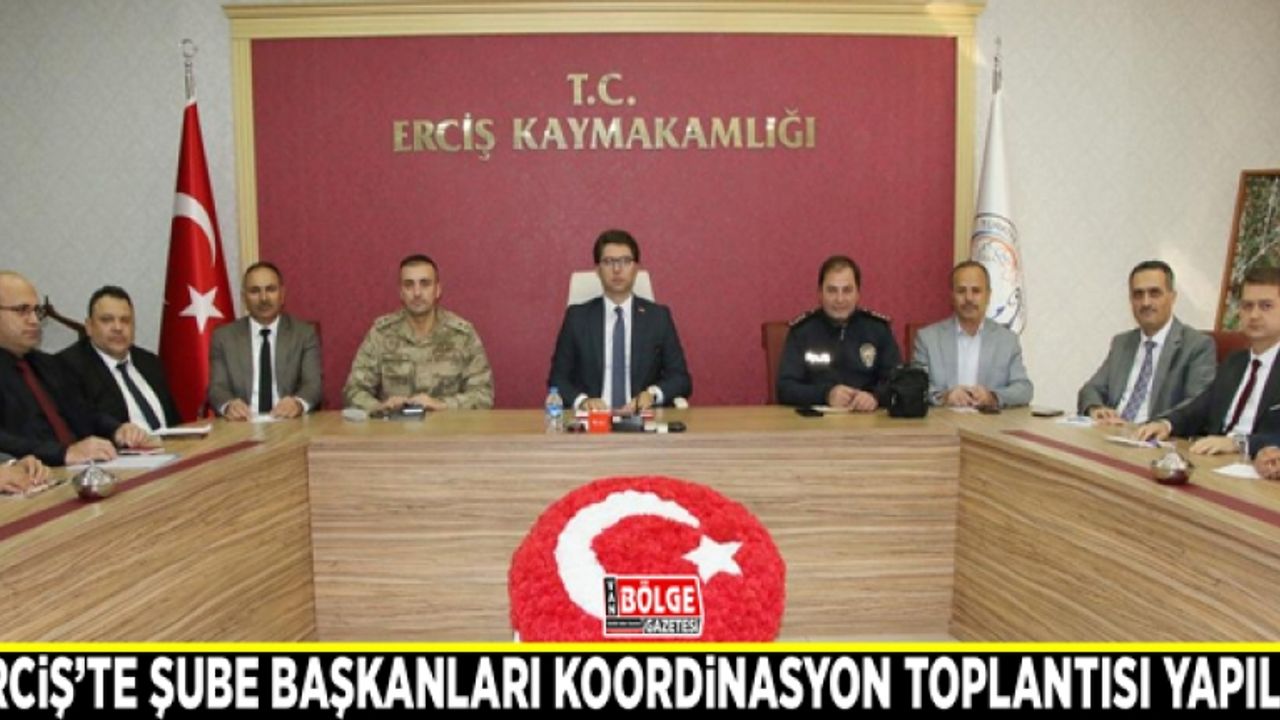 Erciş’te şube başkanları koordinasyon toplantısı yapıldı