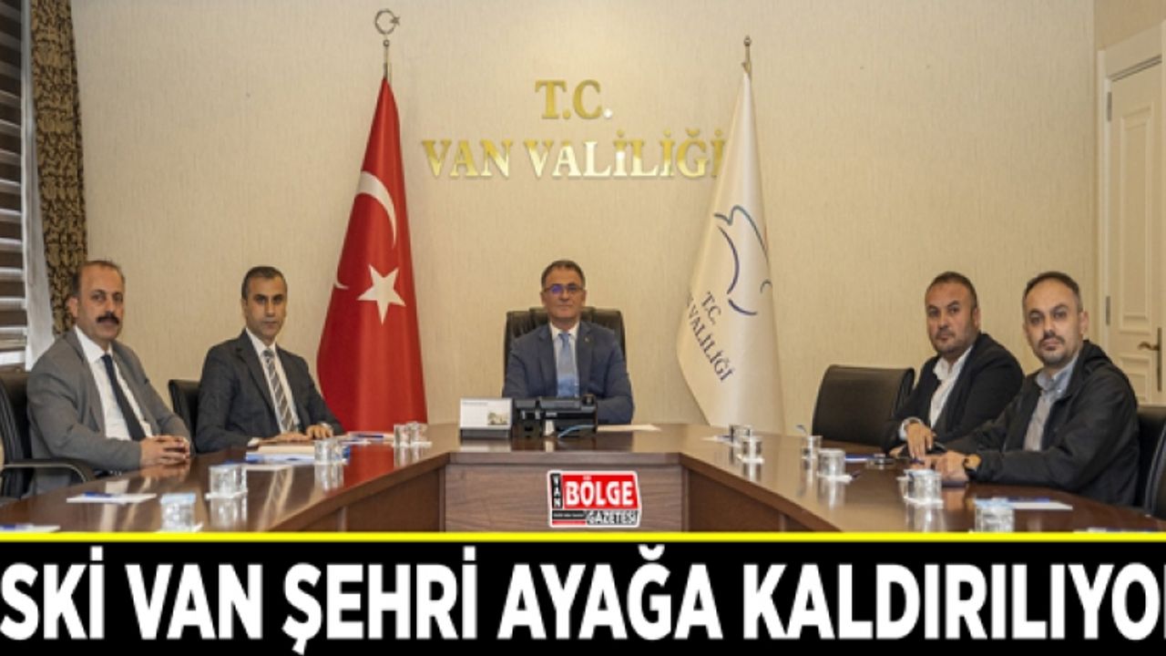 Eski Van Şehri ayağa kaldırılıyor